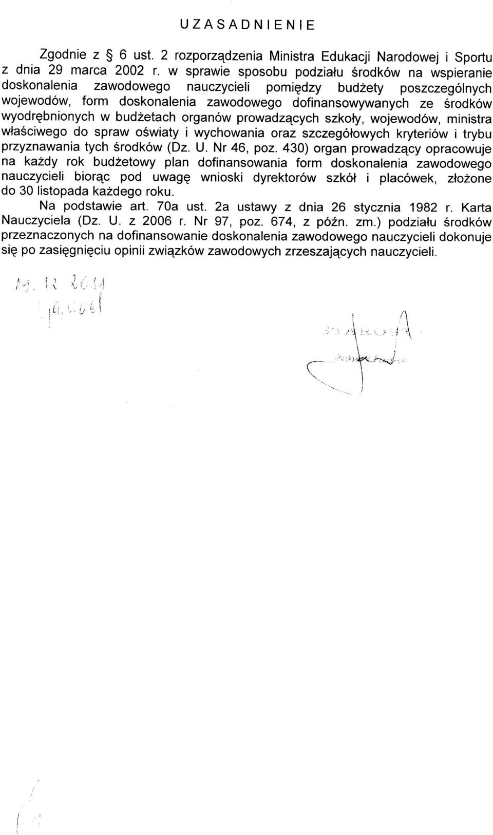 wyodrgbnionych w budzetach organ6w prowadzqcych szkoly, wojewodow, ministra wlasciwego do spraw o5wiaty i wychowania oraz szczegolowych kryteriow i trybu pzyznawania tych srodk6w (Dz. U. Nr 46, poz.