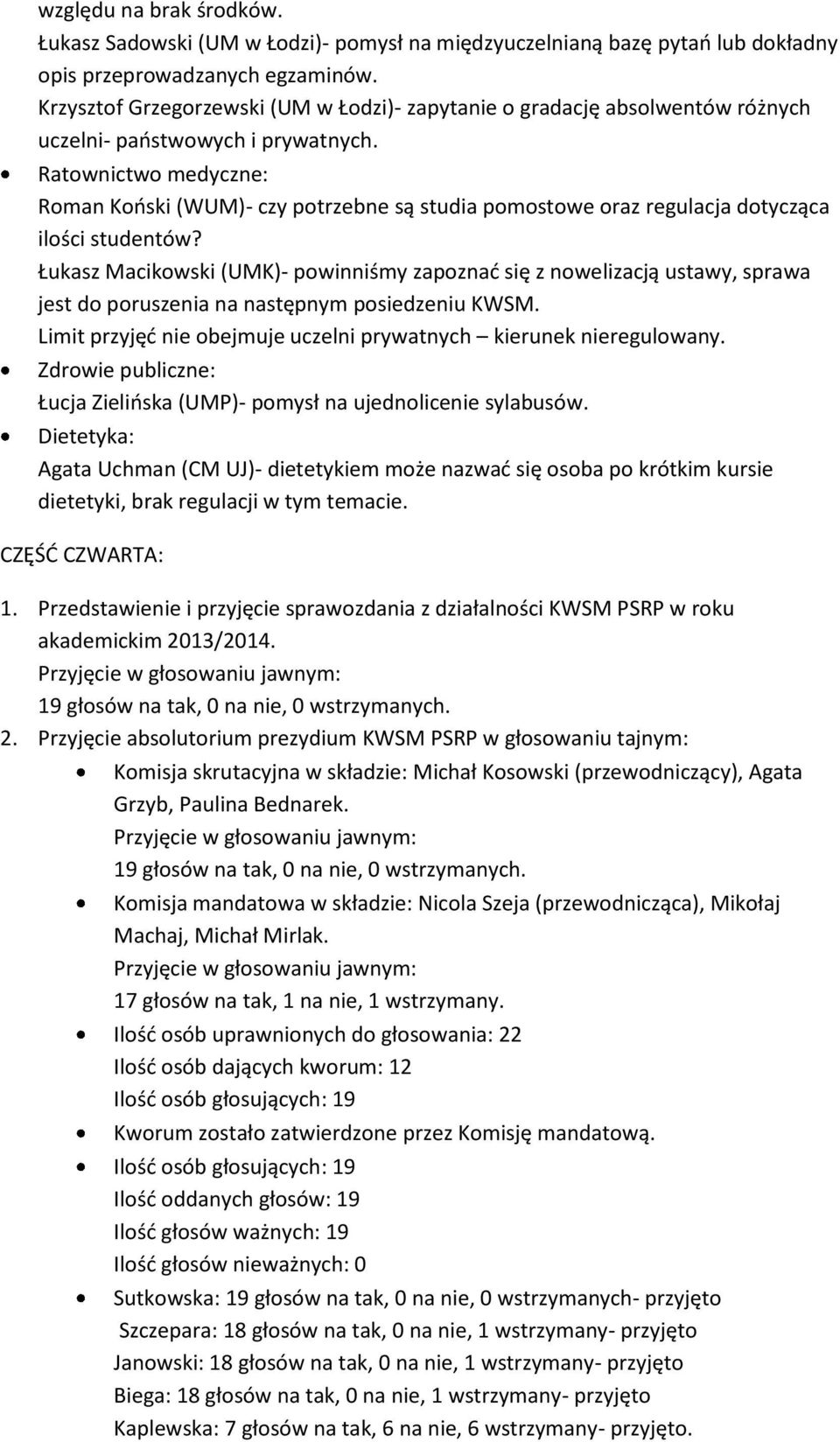 Ratownictwo medyczne: Roman Koński (WUM)- czy potrzebne są studia pomostowe oraz regulacja dotycząca ilości studentów?