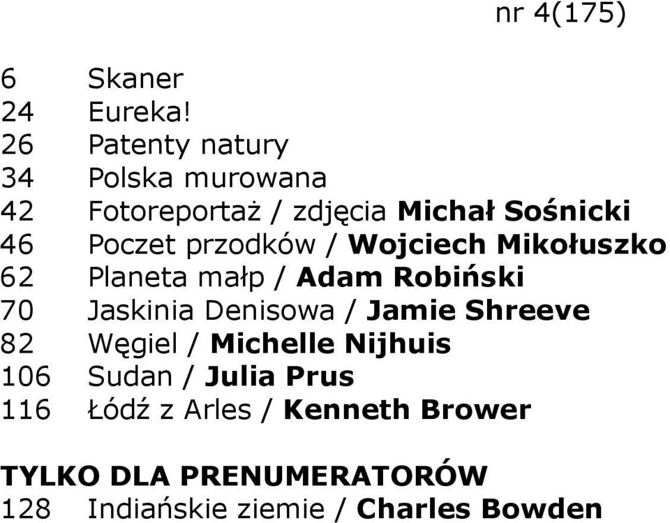 Poczet przodków / Wojciech Mikołuszko 62 Planeta małp / Adam Robiński 70 Jaskinia