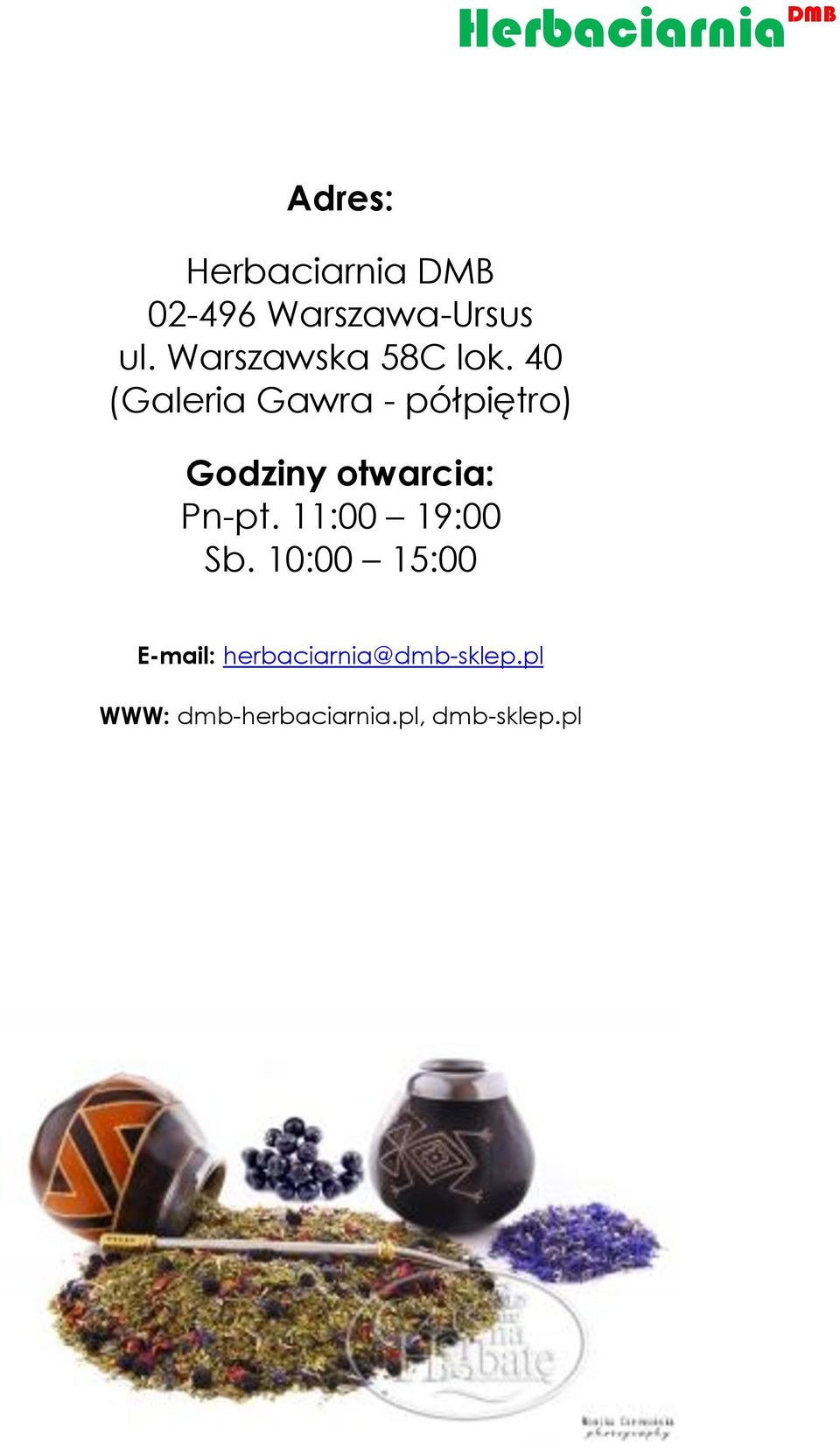 40 (Galeria Gawra - półpiętro) Godziny otwarcia: Pn-pt.