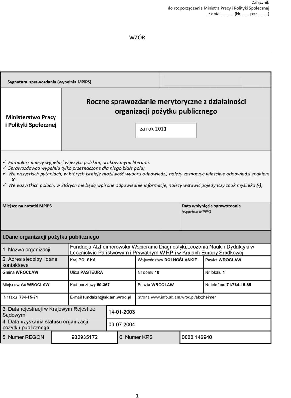 wypełnić w języku polskim, drukowanymi literami; Sprawozdawca wypełnia tylko przeznaczone dla niego białe pola; We wszystkich pytaniach, w których istnieje możliwość wyboru odpowiedzi, należy