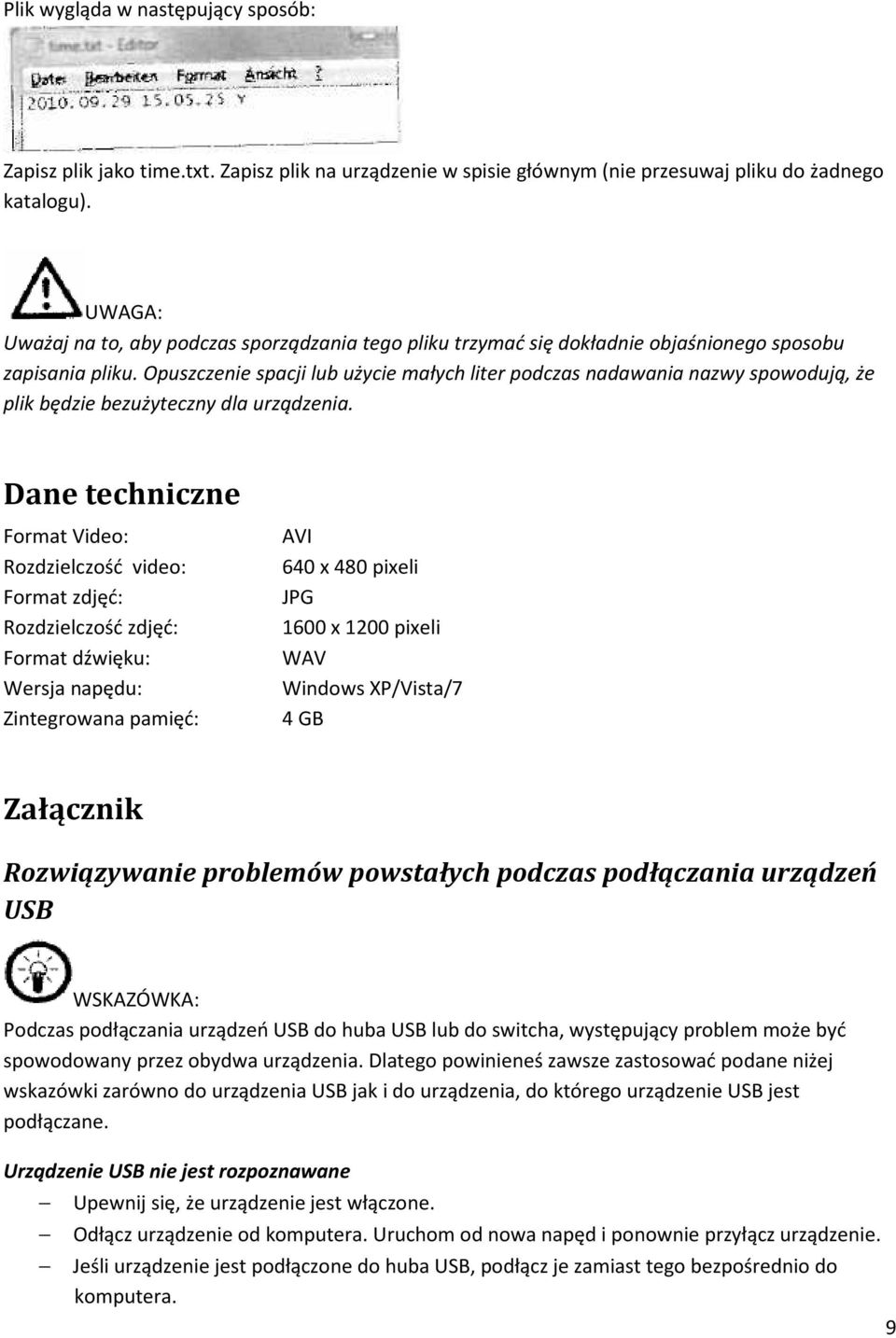 Opuszczenie spacji lub użycie małych liter podczas nadawania nazwy spowodują, że plik będzie bezużyteczny dla urządzenia.