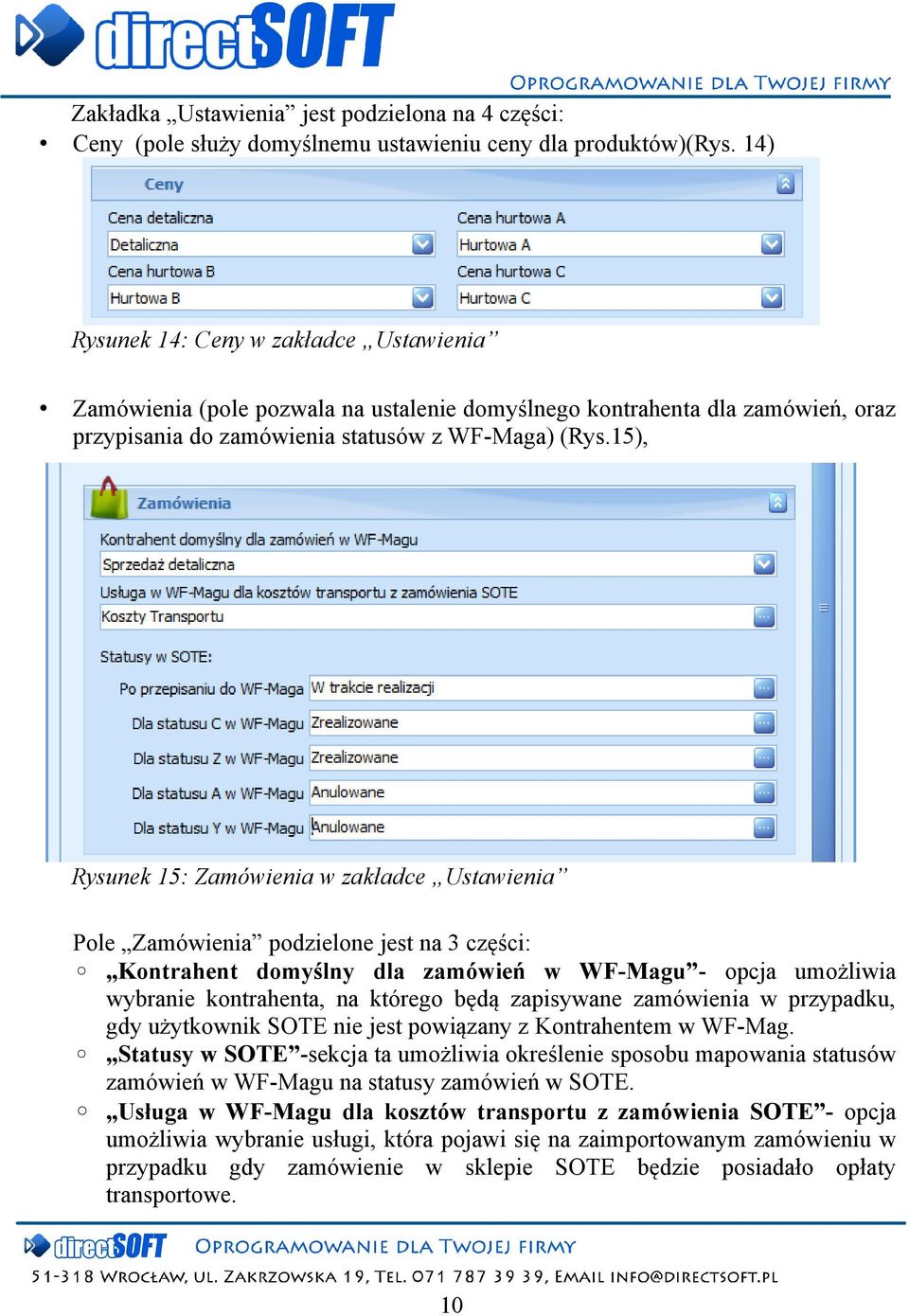 15), Rysunek 15: Zamówienia w zakładce Ustawienia Pole Zamówienia podzielone jest na 3 części: Kontrahent domyślny dla zamówień w WF-Magu - opcja umożliwia wybranie kontrahenta, na którego będą