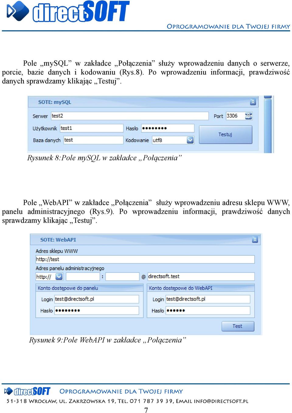 Rysunek 8:Pole mysql w zakładce Połączenia Pole WebAPI w zakładce Połączenia służy wprowadzeniu adresu sklepu WWW,