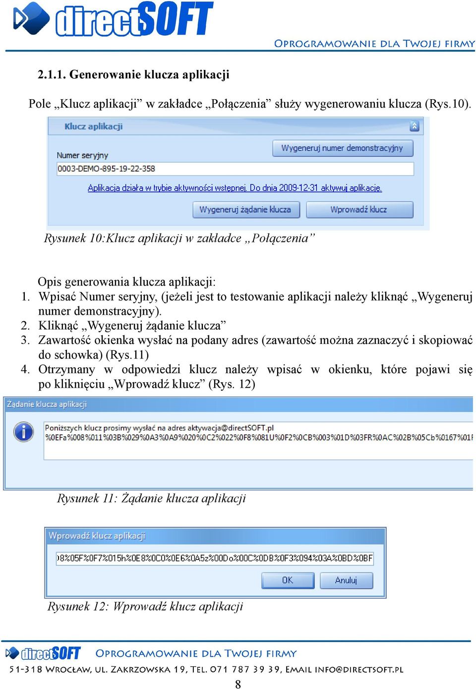 Opis generowania klucza aplikacji: Wpisać Numer seryjny, (jeżeli jest to testowanie aplikacji należy kliknąć Wygeneruj numer demonstracyjny).