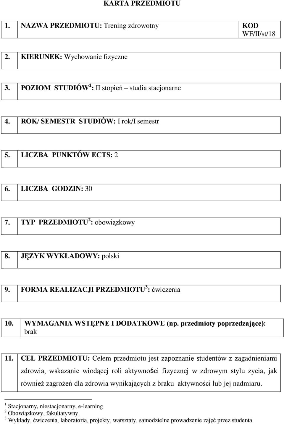 przedmioty poprzedzające): brak 11.