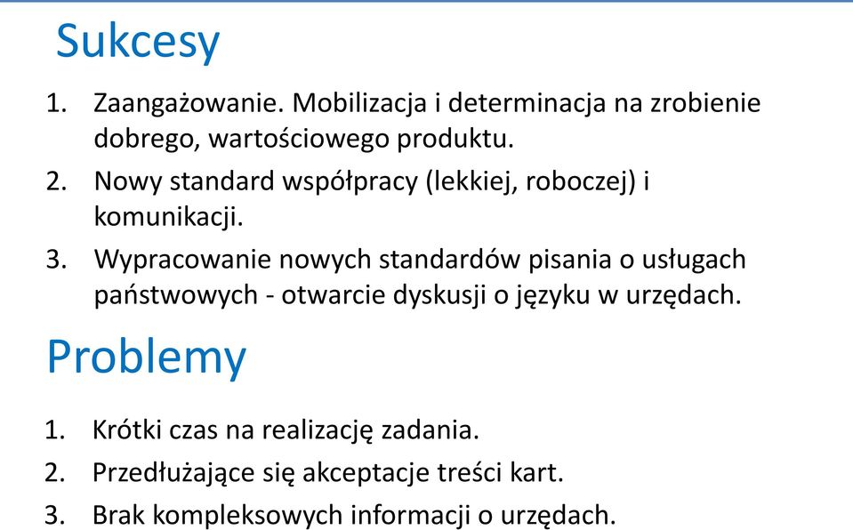 Wypracowanie nowych standardów pisania o usługach państwowych - otwarcie dyskusji o języku w