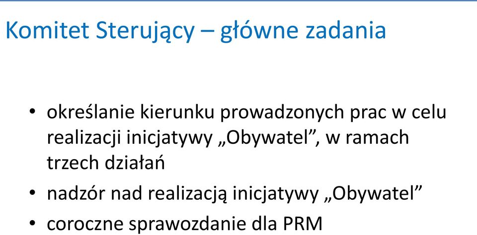 inicjatywy Obywatel, w ramach trzech działań nadzór