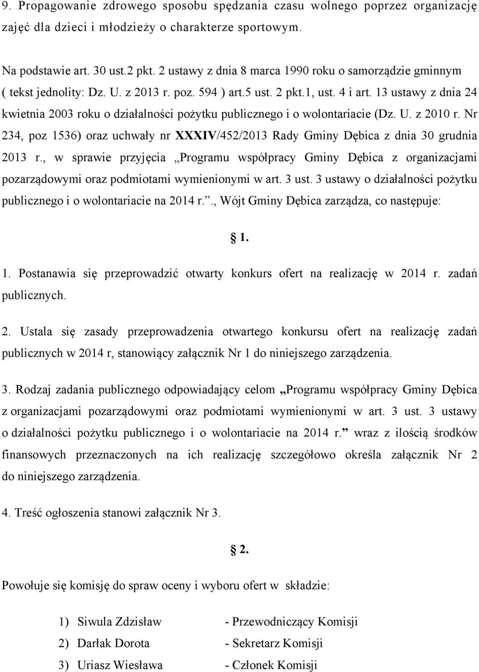 13 ustawy z dnia 24 kwietnia 2003 roku o działalności pożytku publicznego i o wolontariacie (Dz. U. z 2010 r.