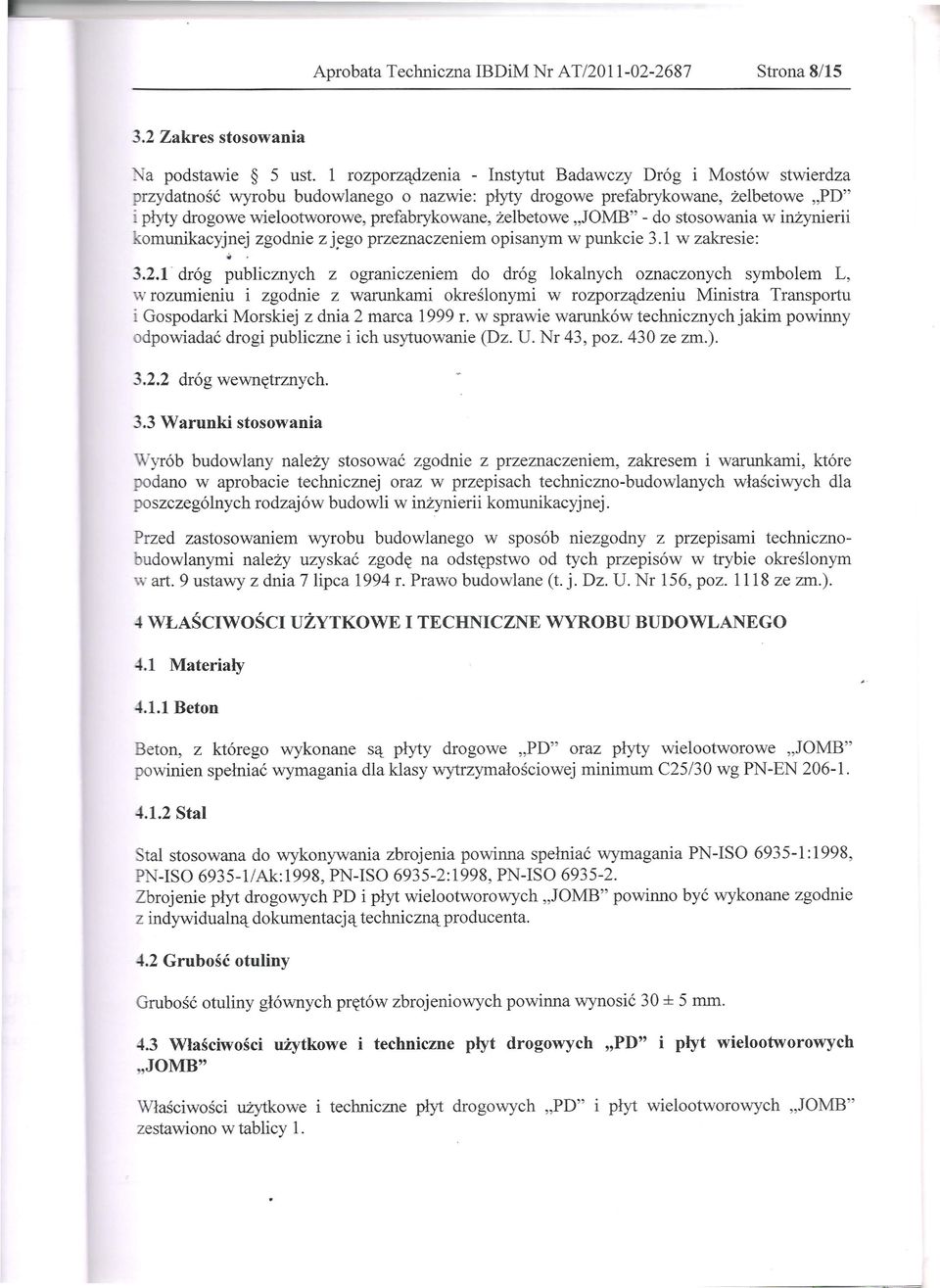 żelbetowe "JOMB" - do stosowania w inżynierii somunikacyjnej zgodnie z jego przeznaczeniem opisanym w punkcie 3.1 w zakresie: ;, 3.2.