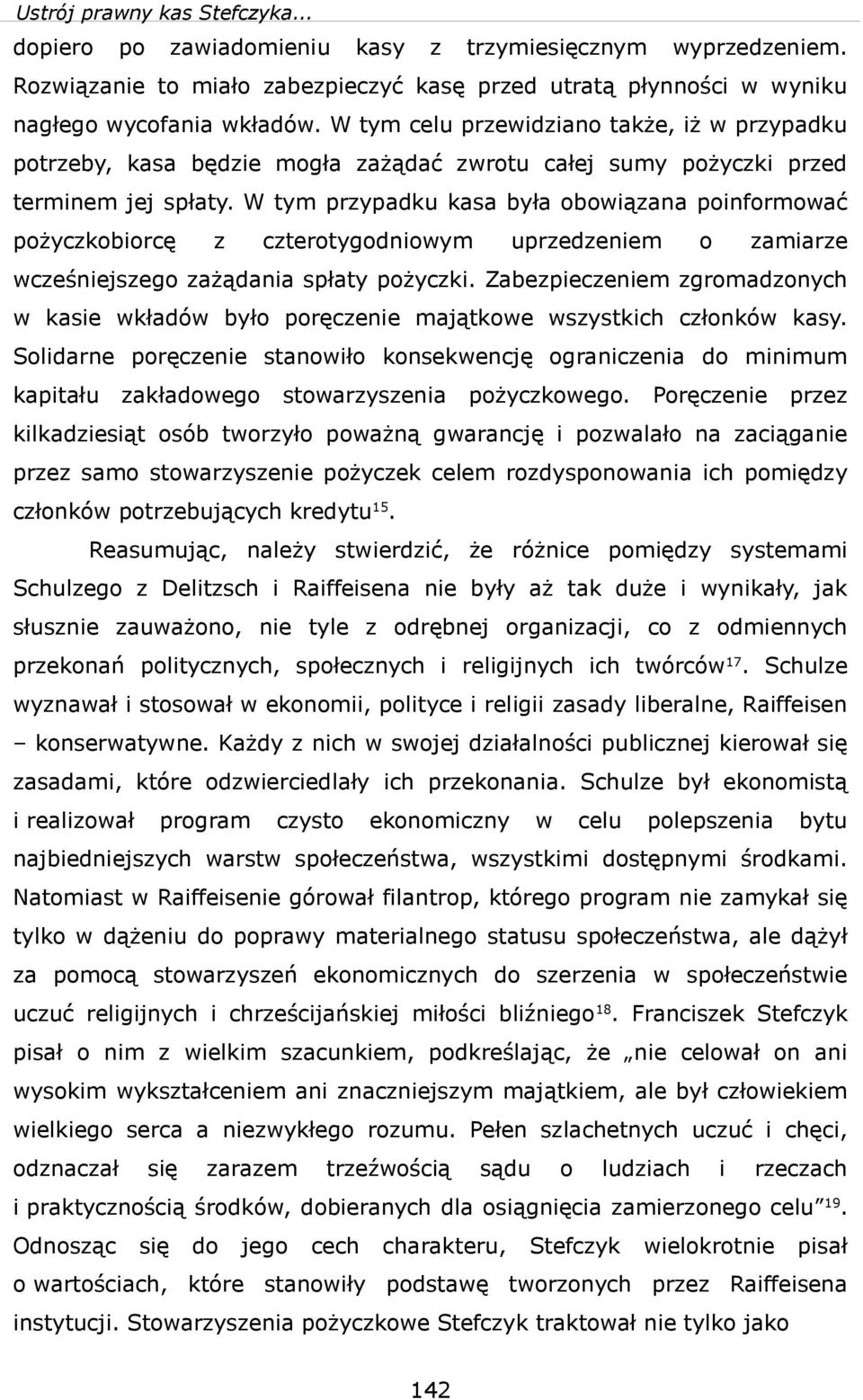 W tym przypadku kasa była oboązana ponformoać pożyczkoborcę z czterotygodnoym uprzedzenem o zamarze cześnejszego zażądana spłaty pożyczk.