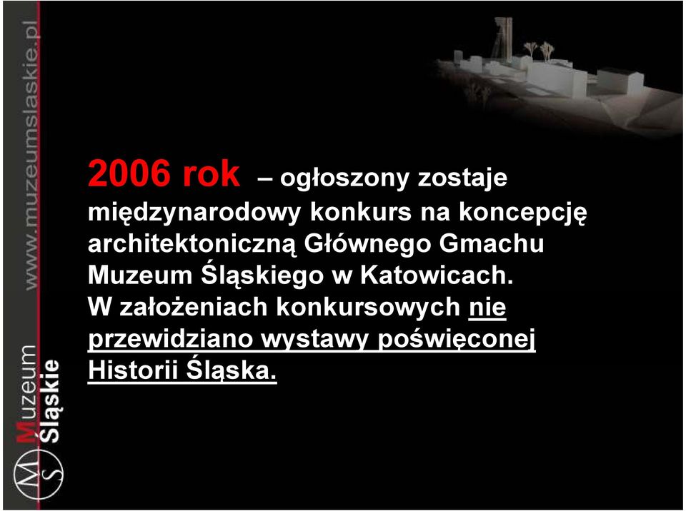Muzeum Śląskiego w Katowicach.