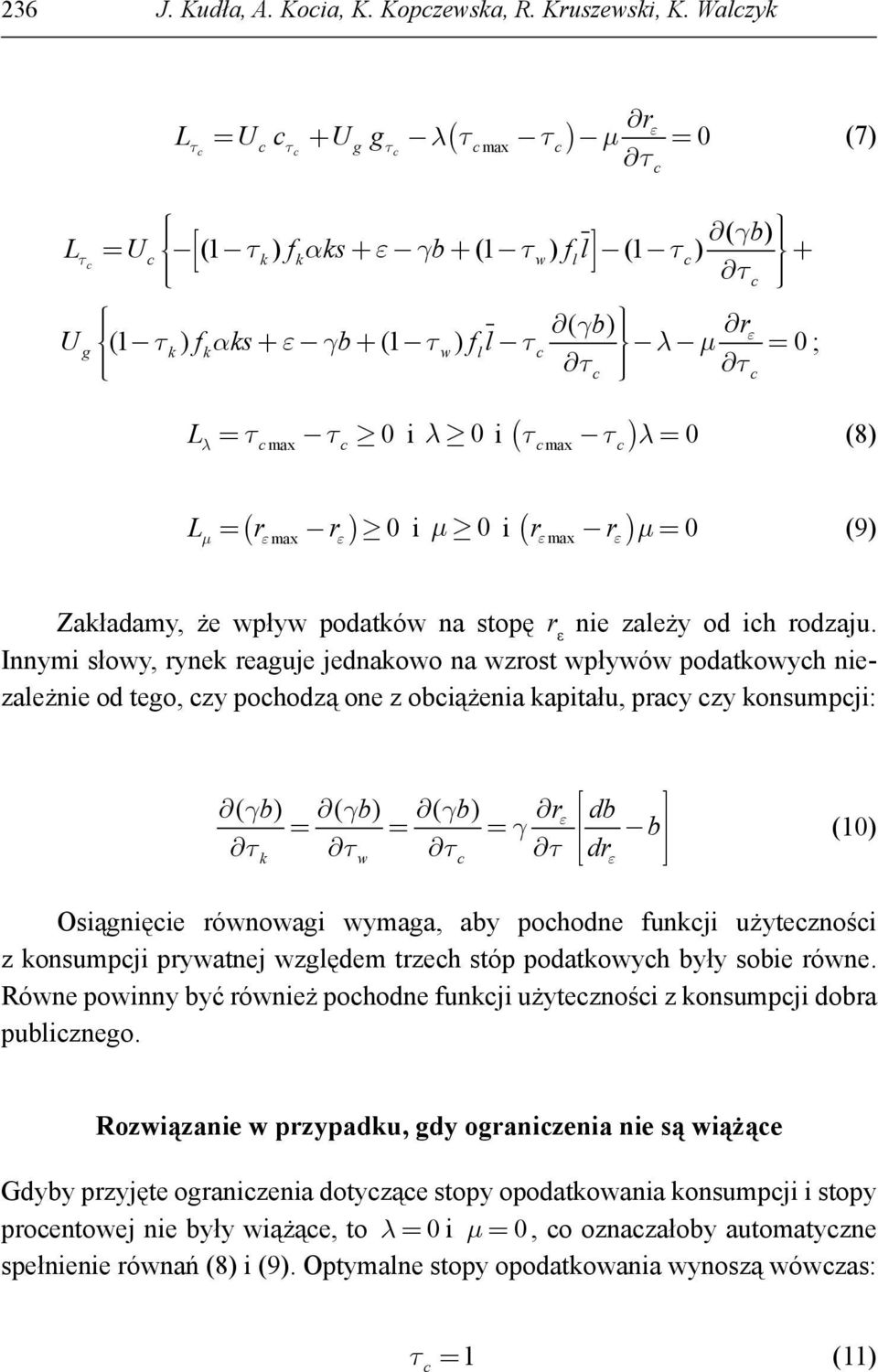 i μ i ( r r ) = (9) L r r μ εmax ε εmax ε μ Załadamy, że wpływ podatów na stopę r ε nie zależy od ih rodzaju.