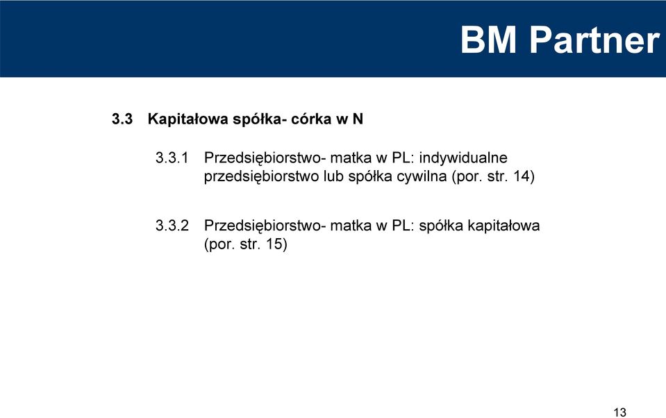przedsiębiorstwo lub spółka cywilna (por. str.