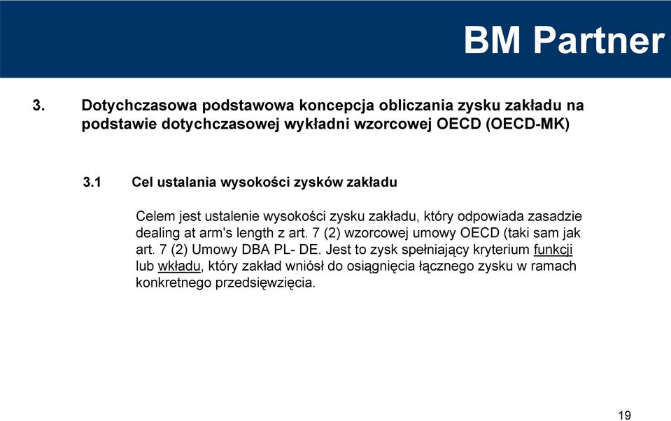 1 Cel ustalania wysokości zysków zakładu Celem jest ustalenie wysokości zysku zakładu, który odpowiada zasadzie dealing
