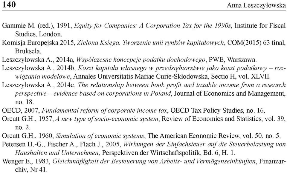, 2014a, Współczesne koncepcje podatku dochodowego, PWE, Warszawa. Leszczyłowska A.