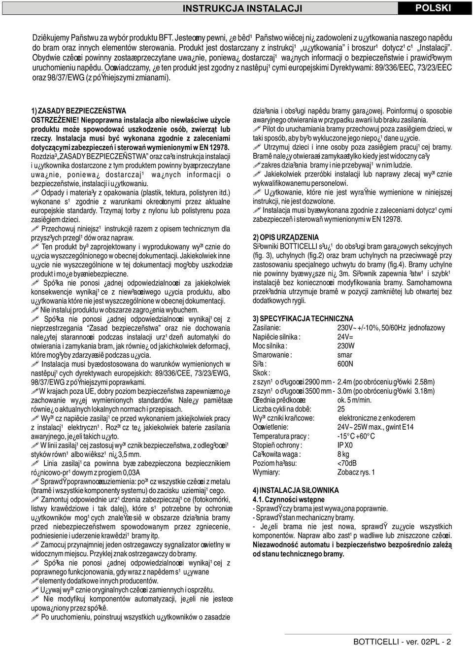 Obydwie czêœci powinny zostaæ przeczytane uwa nie, poniewa dostarczaj¹ wa nych informacji o bezpieczeñstwie i prawid³owym uruchomieniu napêdu.