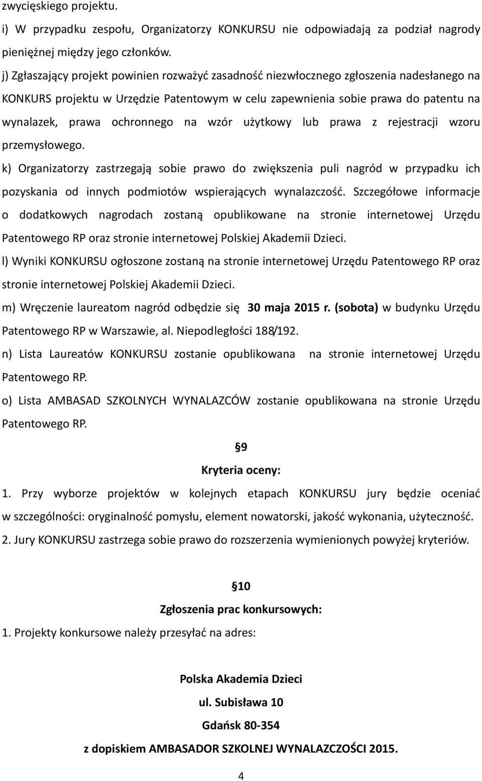 ochronnego na wzór użytkowy lub prawa z rejestracji wzoru przemysłowego.