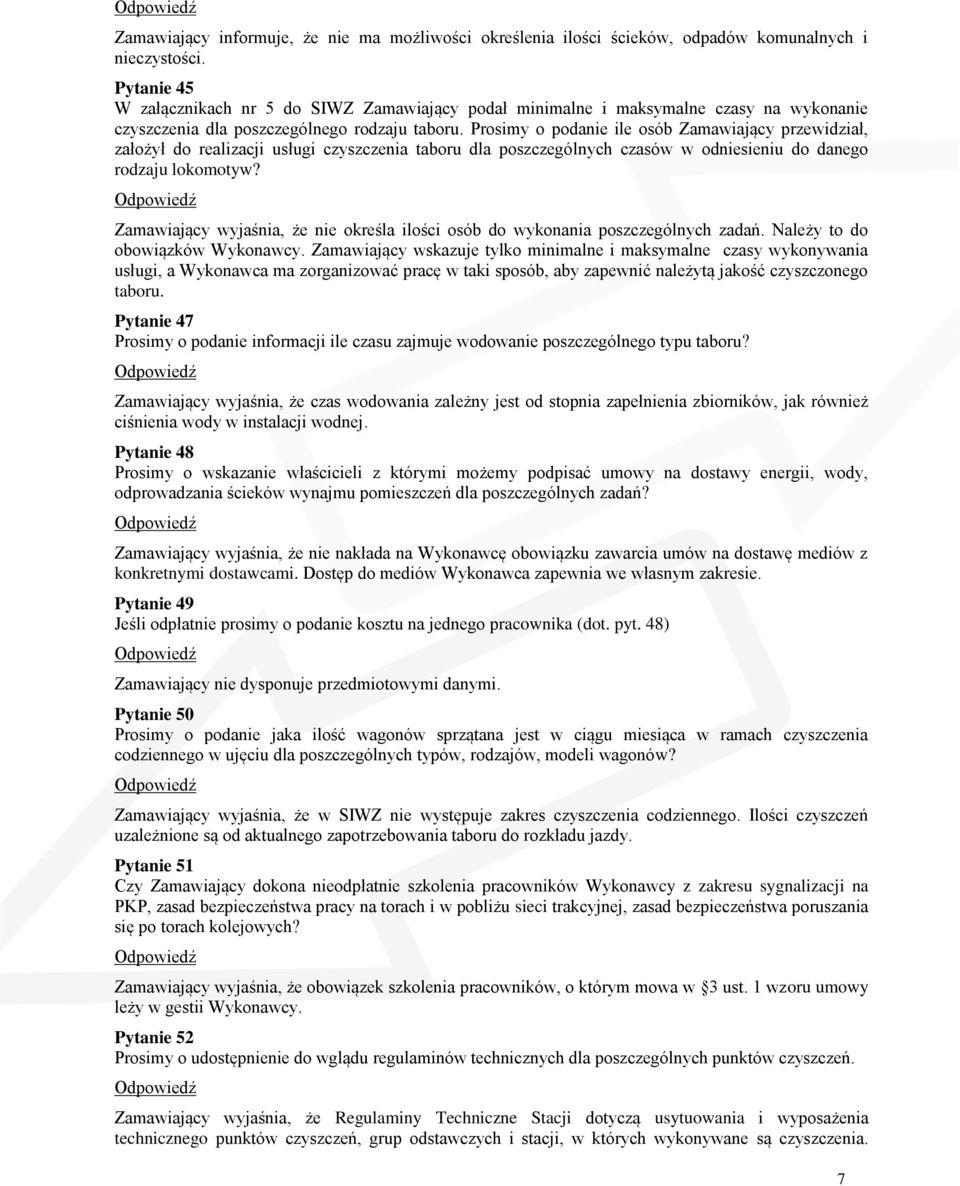 Prosimy o podanie ile osób Zamawiający przewidział, założył do realizacji usługi czyszczenia taboru dla poszczególnych czasów w odniesieniu do danego rodzaju lokomotyw?