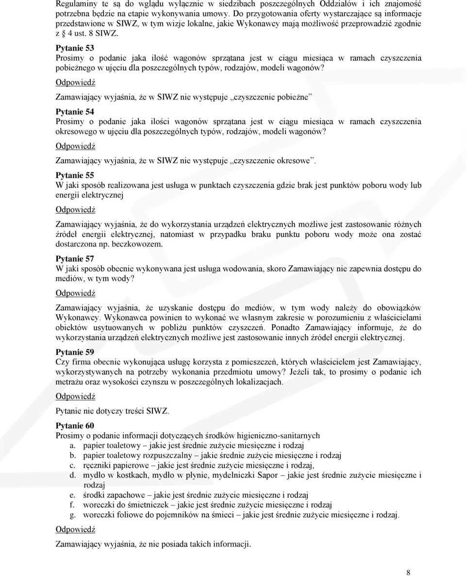 Pytanie 53 Prosimy o podanie jaka ilość wagonów sprzątana jest w ciągu miesiąca w ramach czyszczenia pobieżnego w ujęciu dla poszczególnych typów, rodzajów, modeli wagonów?