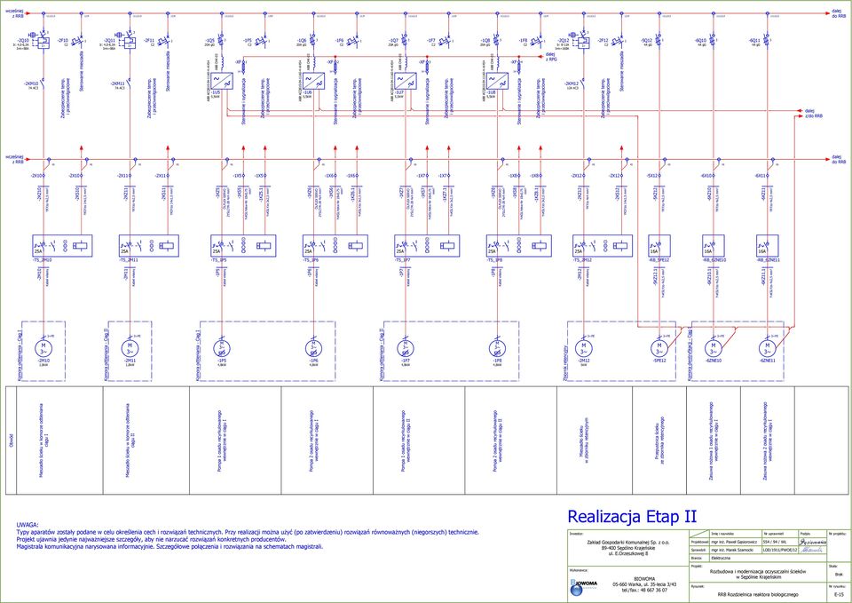 sygnalizacja -F6 C -Q7 0A gg ABB ACQ80-04-A0-4+K454 ABB CHK-0 -U7 5,5kW -XF A F Sterowanie i sygnalizacja -F7 C -Q8 0A gg ABB ACQ80-04-A0-4+K454 ABB CHK-0 -U8 5,5kW -F8 C -XF 4 A F Sterowanie i