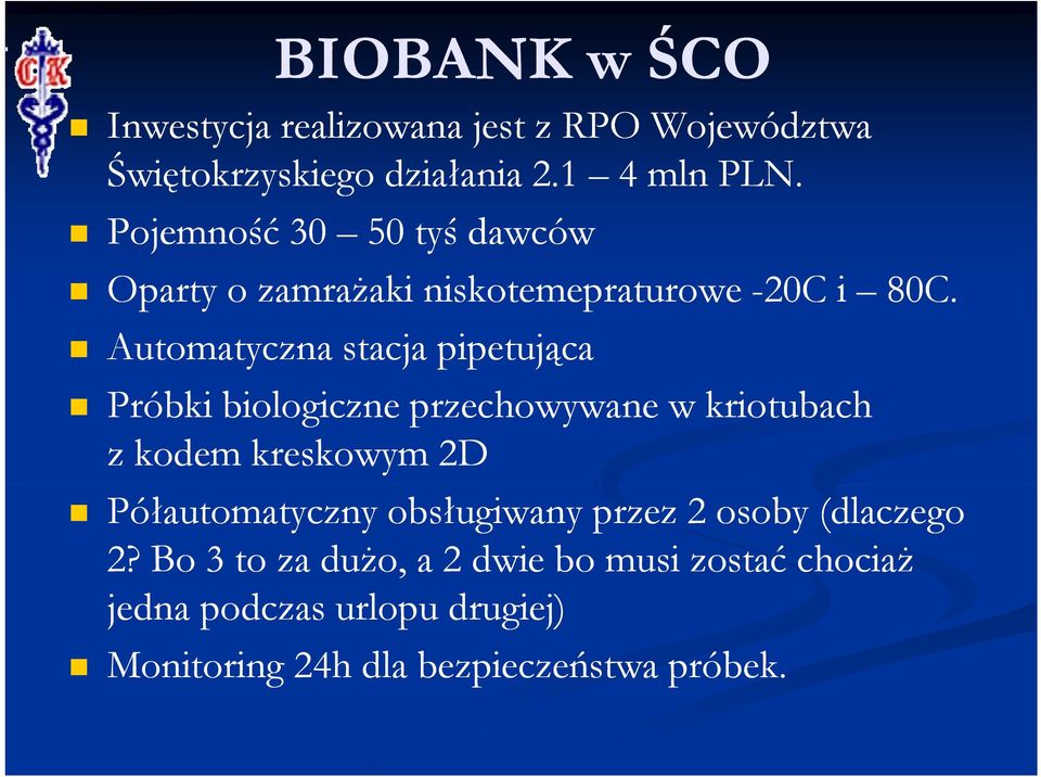 Automatyczna stacja pipetująca Próbki biologiczne przechowywane w kriotubach z kodem kreskowym 2D Półautomatyczny