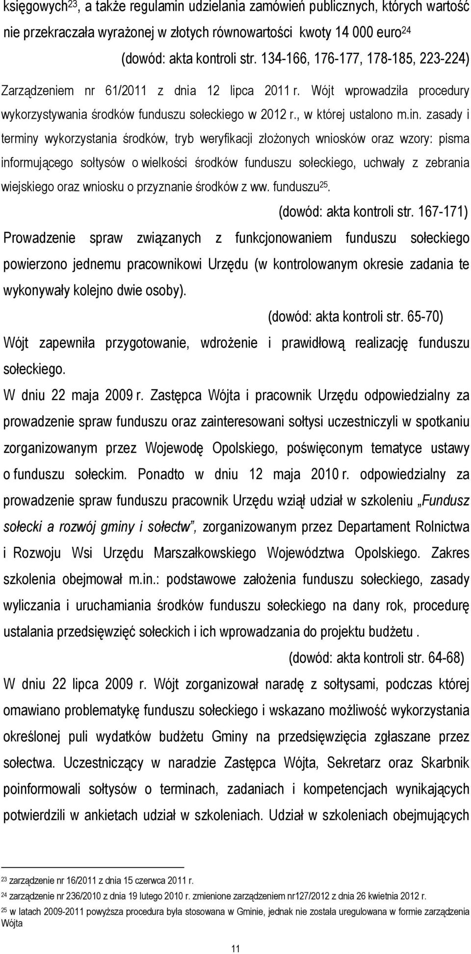 zasady i terminy wykorzystania środków, tryb weryfikacji złożonych wniosków oraz wzory: pisma informującego sołtysów o wielkości środków funduszu sołeckiego, uchwały z zebrania wiejskiego oraz