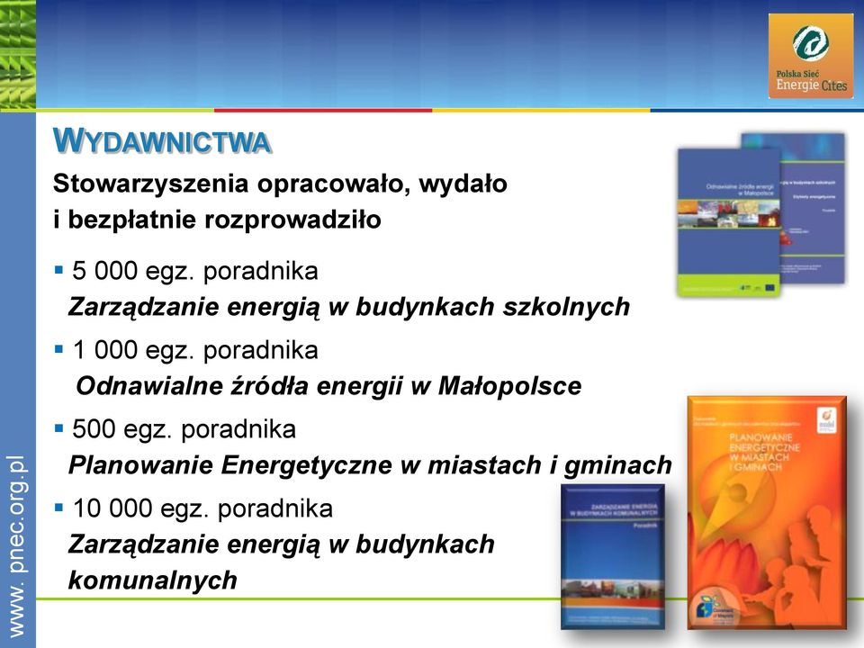 poradnika Odnawialne źródła energii w Małopolsce 500 egz.