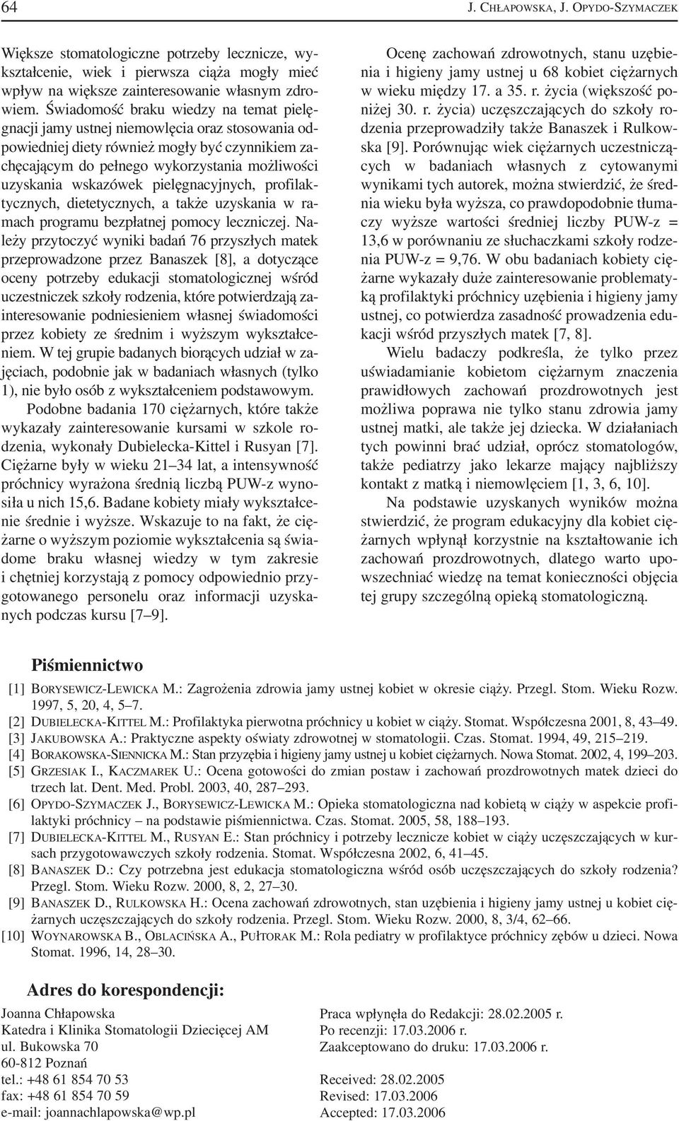 wskazówek pielęgnacyjnych, profilak tycznych, dietetycznych, a także uzyskania w ra mach programu bezpłatnej pomocy leczniczej.
