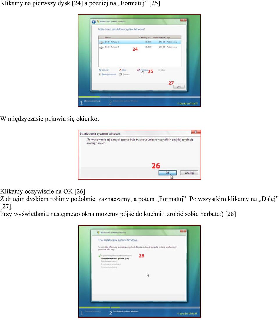 podobnie, zaznaczamy, a potem Formatuj. Po wszystkim klikamy na Dalej [27].
