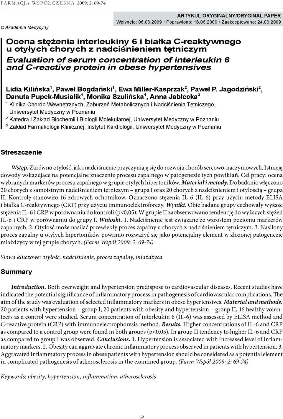 interleukin 6 and C-reactive protein in obese hypertensives Lidia Kilińska 1, Paweł Bogdański 1, Ewa Miller-Kasprzak 2, Paweł P.