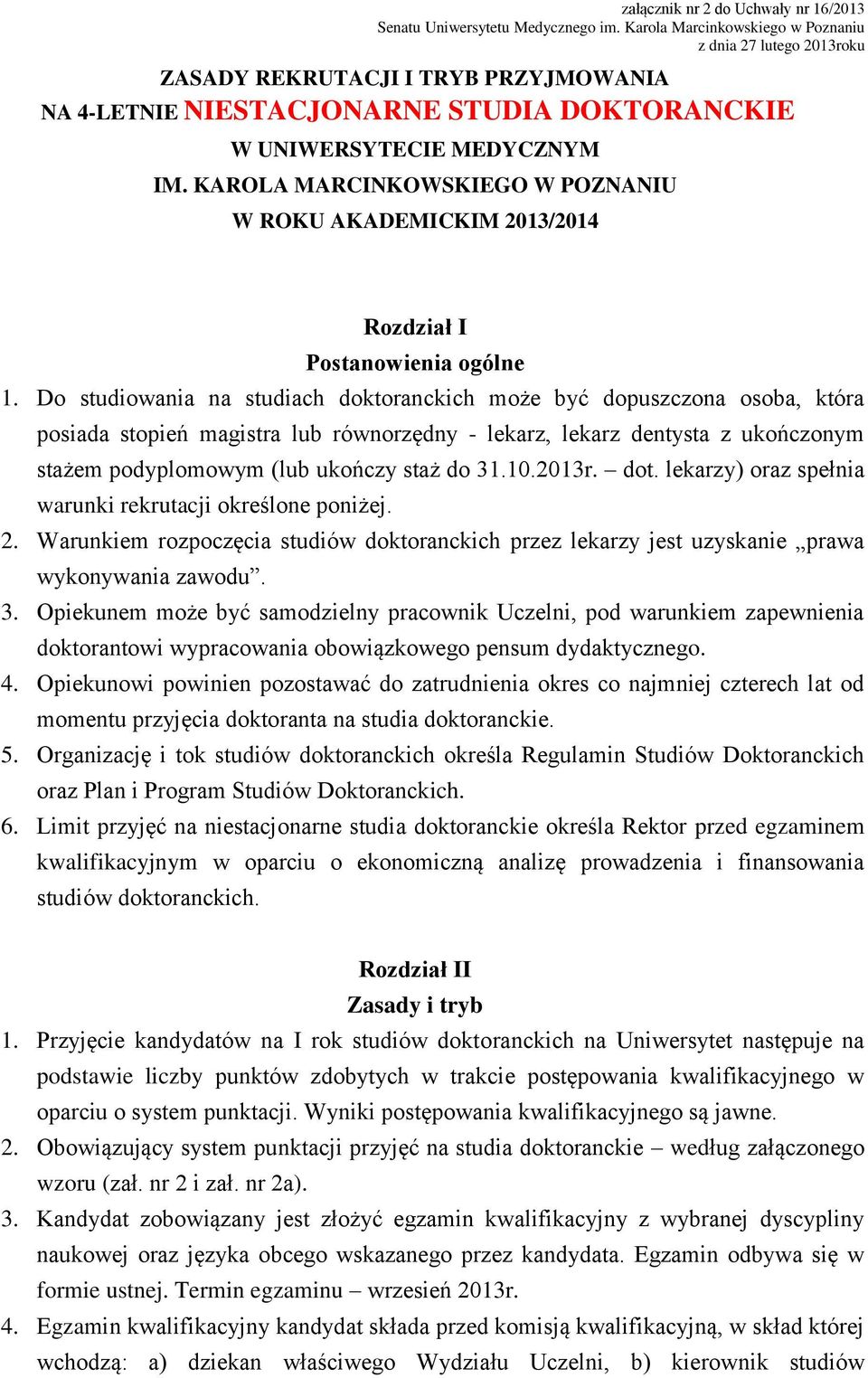 KAROLA MARCINKOWSKIEGO W POZNANIU W ROKU AKADEMICKIM 2013/2014 Rozdział I Postanowienia ogólne 1.