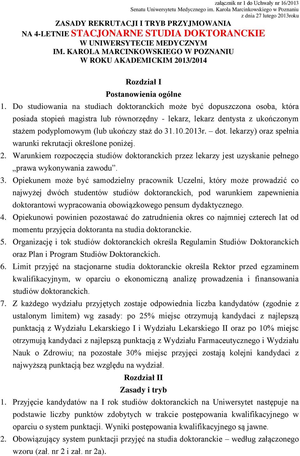 KAROLA MARCINKOWSKIEGO W POZNANIU W ROKU AKADEMICKIM 2013/2014 Rozdział I Postanowienia ogólne 1.