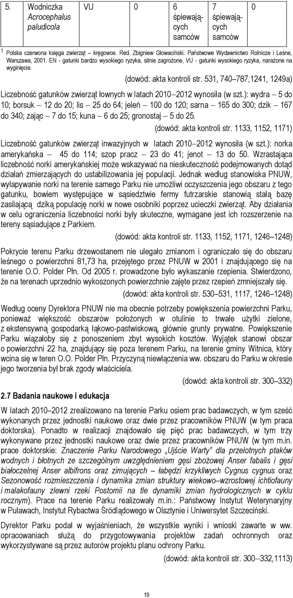 531, 740 787,1241, 1249a) Liczebność gatunków zwierząt łownych w latach 20102012 wynosiła (w szt.