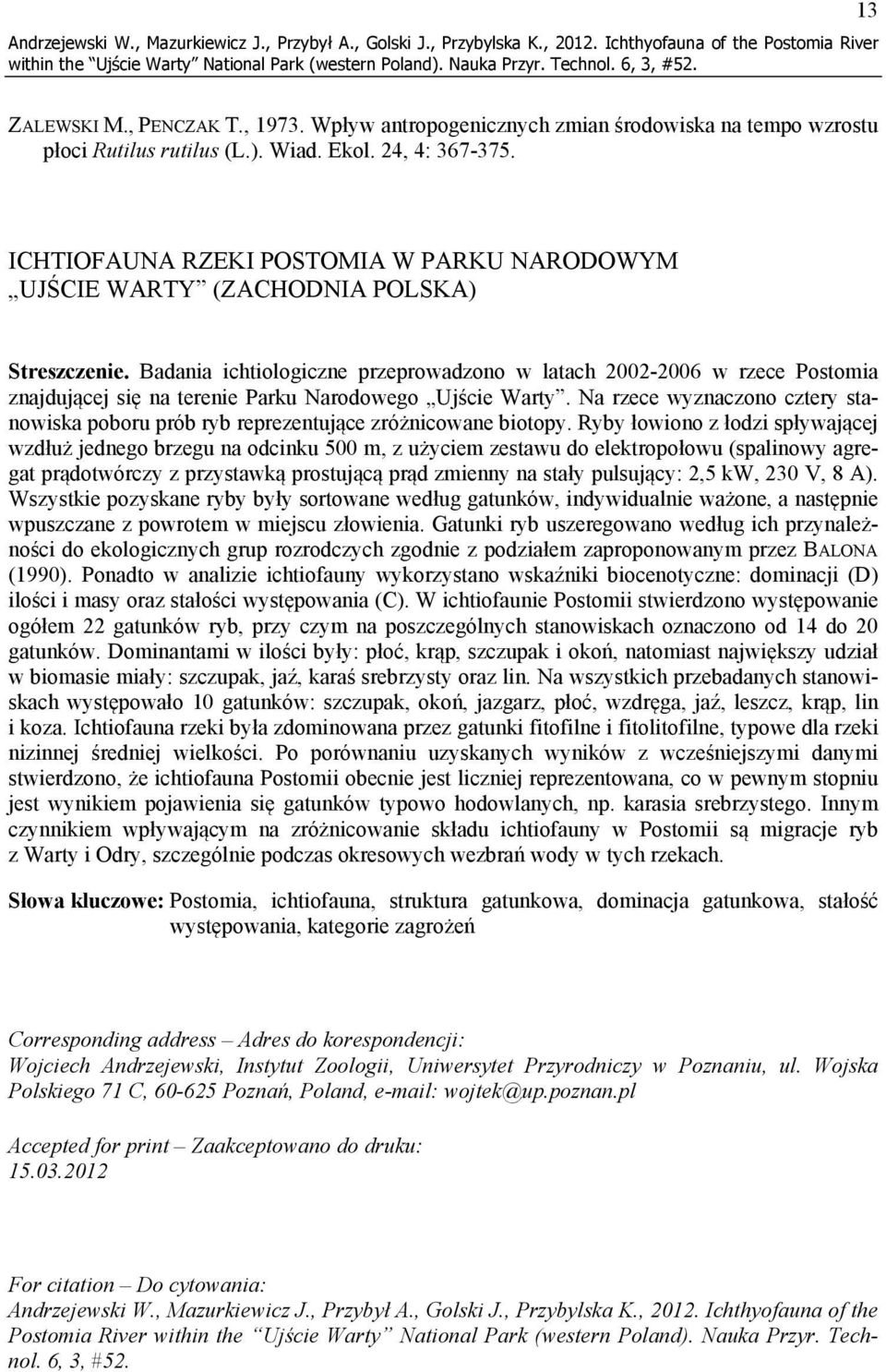 ICHTIOFAUNA RZEKI POSTOMIA W PARKU NARODOWYM UJŚCIE WARTY (ZACHODNIA POLSKA) Streszczenie.