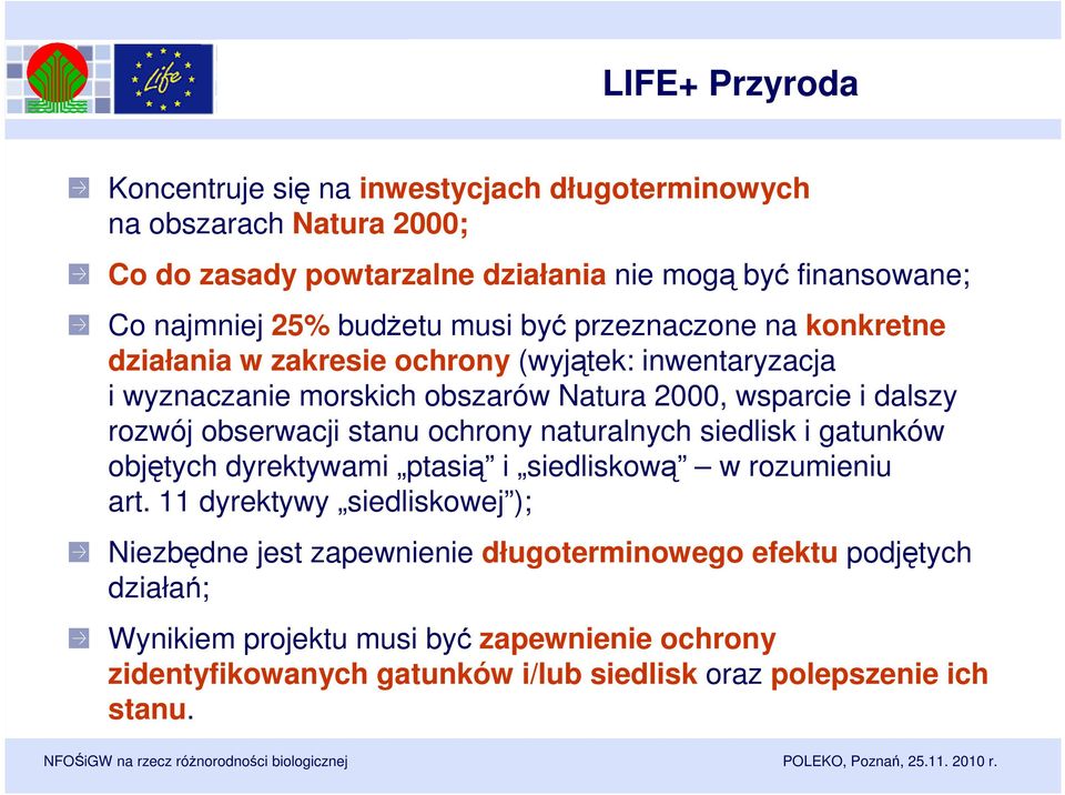 obserwacji stanu ochrony naturalnych siedlisk i gatunków objętych dyrektywami ptasią i siedliskową w rozumieniu art.