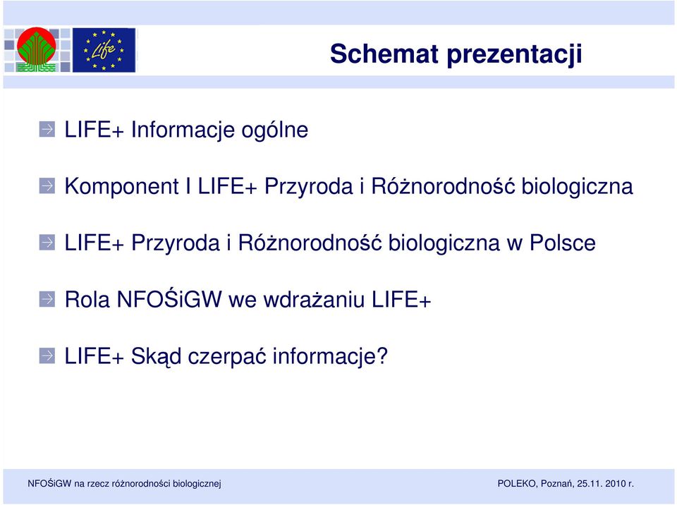 biologiczna LIFE+ Przyroda i Różnorodność