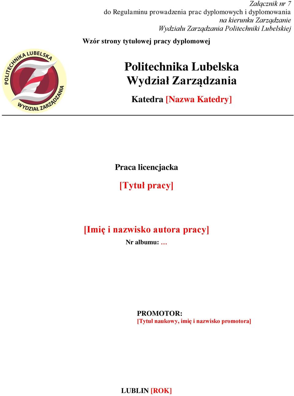 Lubelska Wydział Zarządzania Katedra [Nazwa Katedry] Praca licencjacka [Tytuł pracy] [Imię i