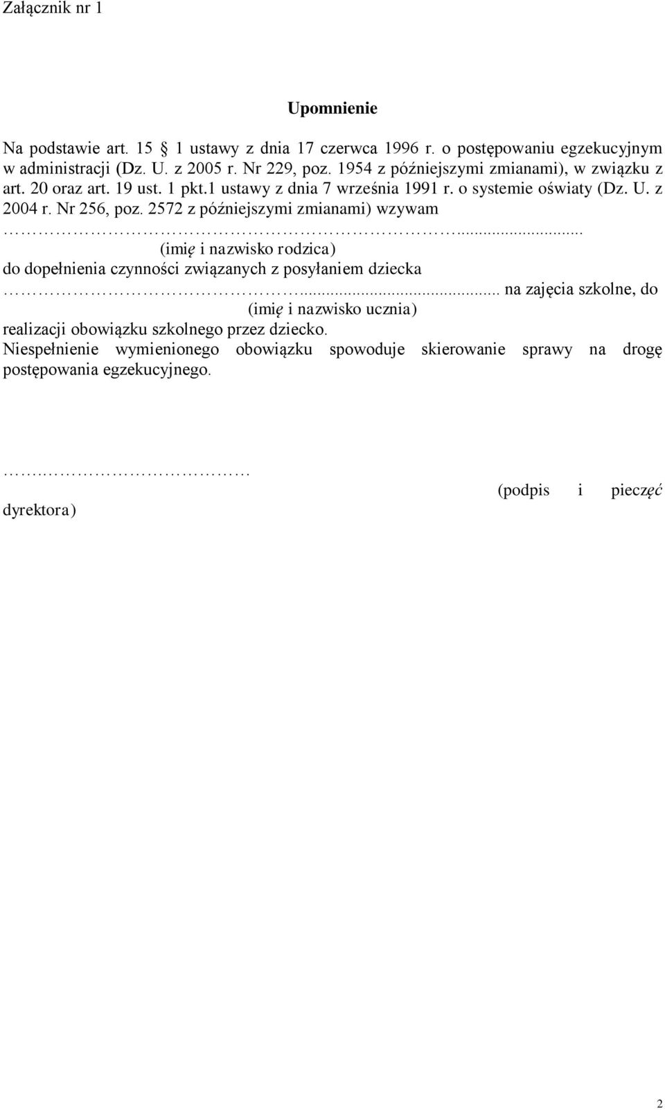 2572 z późniejszymi zmianami) wzywam... (imię i nazwisko rodzica) do dopełnienia czynności związanych z posyłaniem dziecka.