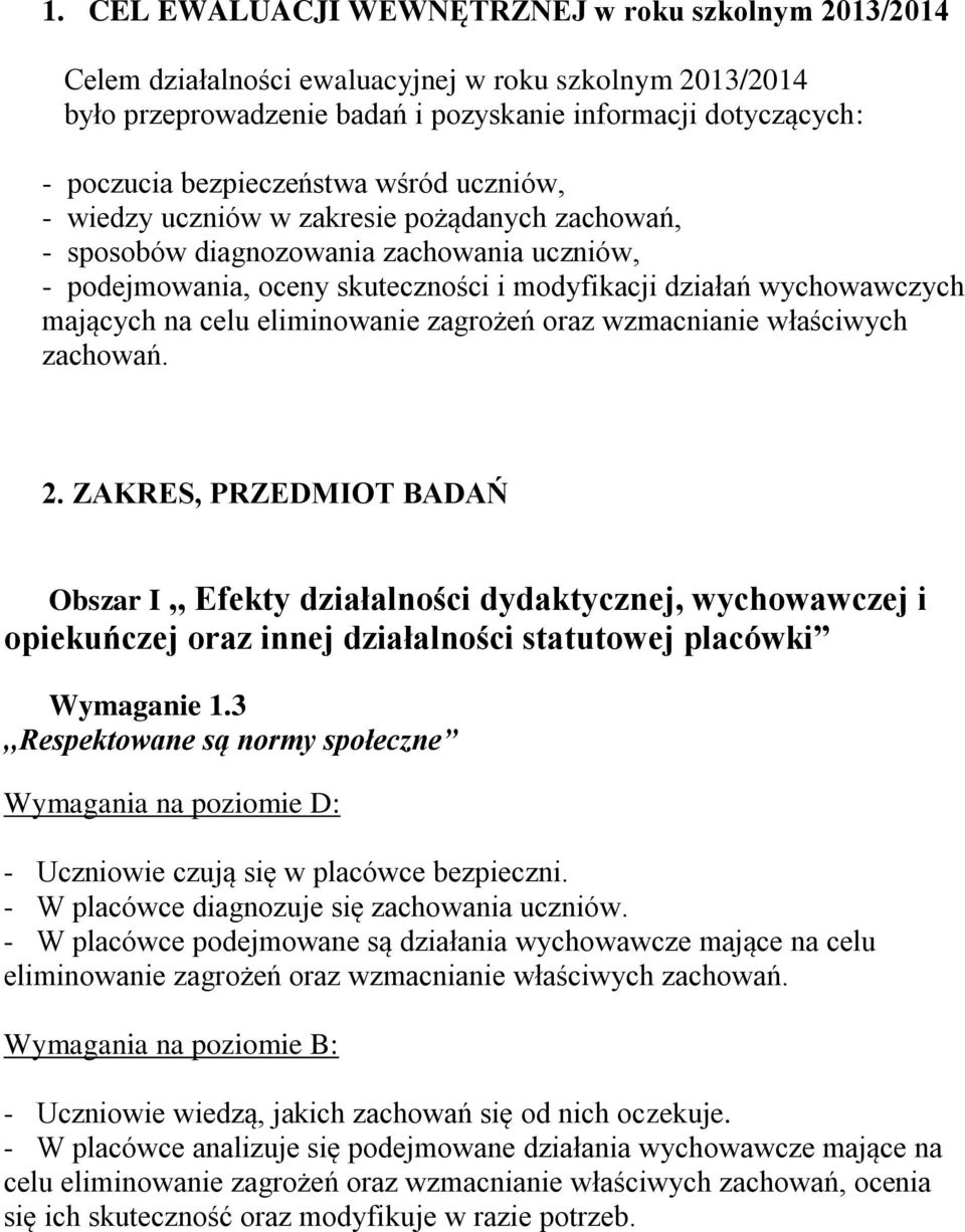 mających na celu eliminowanie zagrożeń oraz wzmacnianie właściwych zachowań. 2.