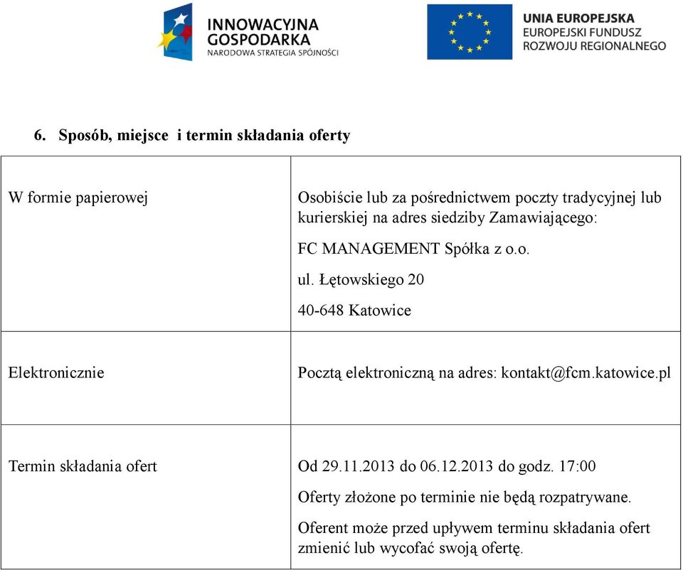 Łętowskiego 20 40-648 Katowice Elektronicznie Pocztą elektroniczną na adres: kontakt@fcm.katowice.