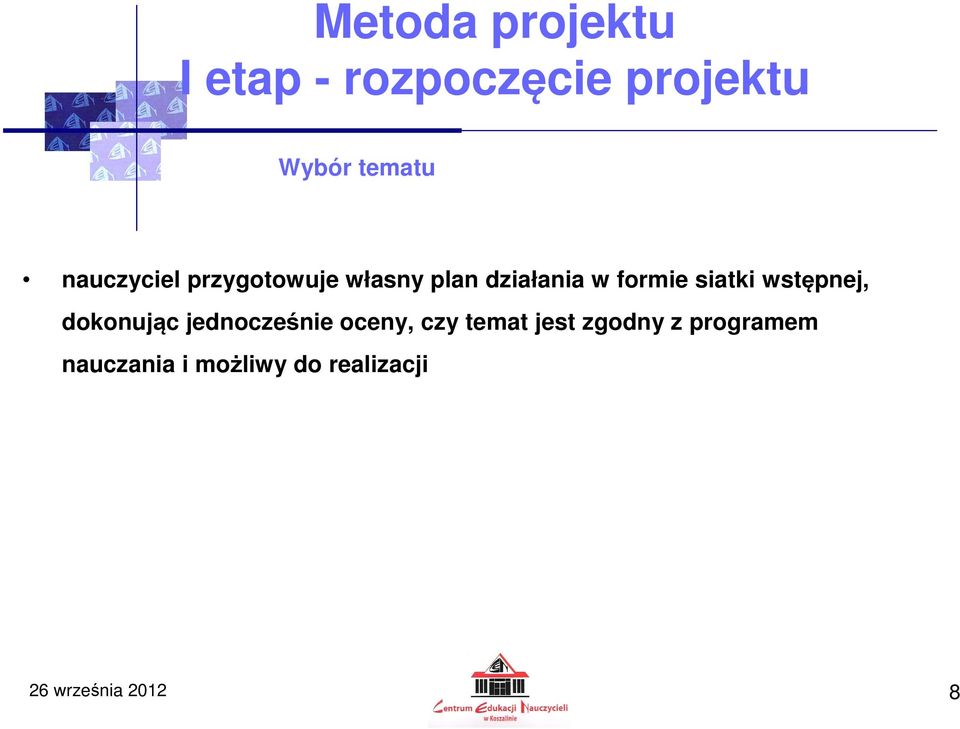 wstępnej, dokonując jednocześnie oceny, czy temat jest