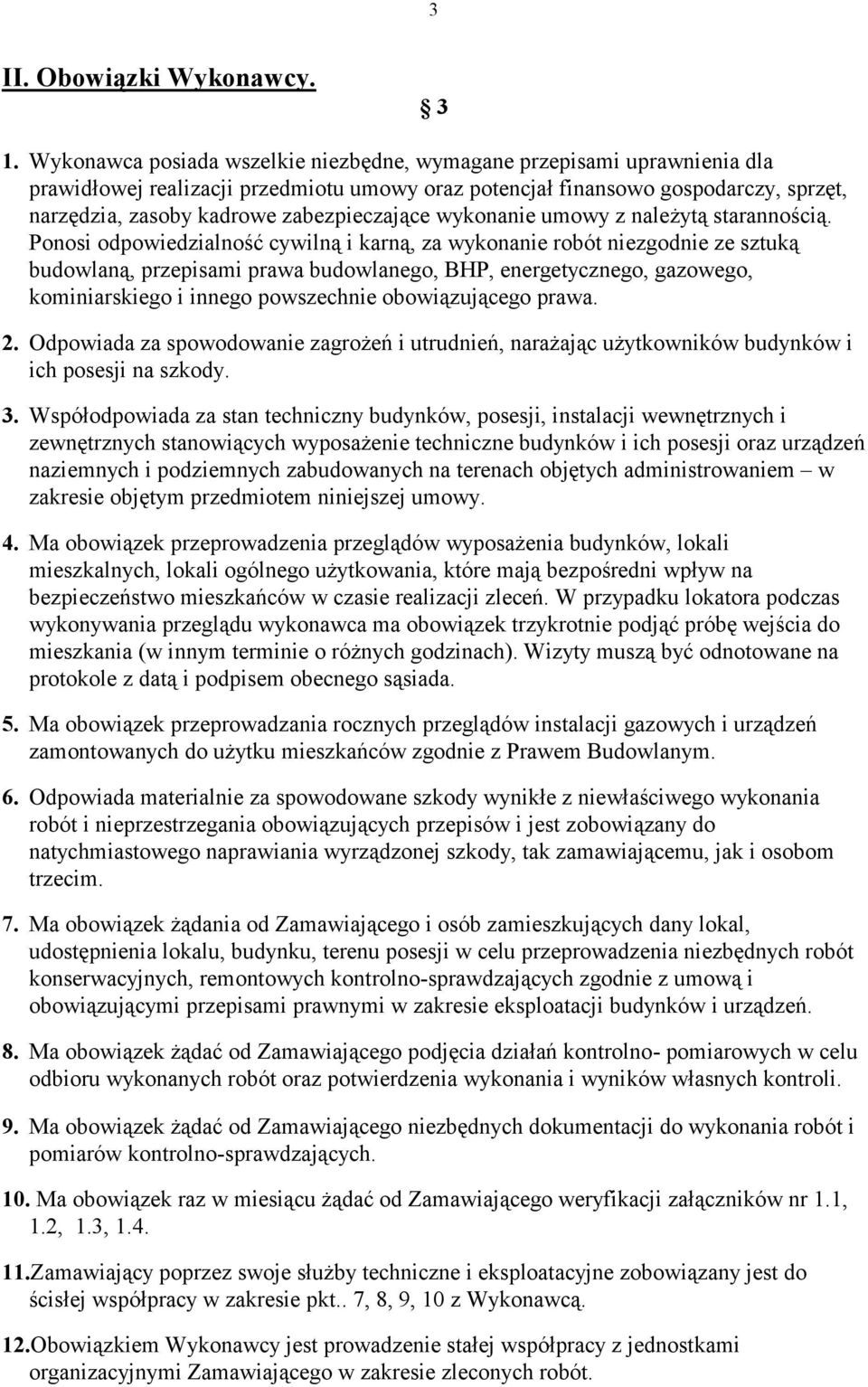 zabezpieczające wykonanie umowy z należytą starannością.