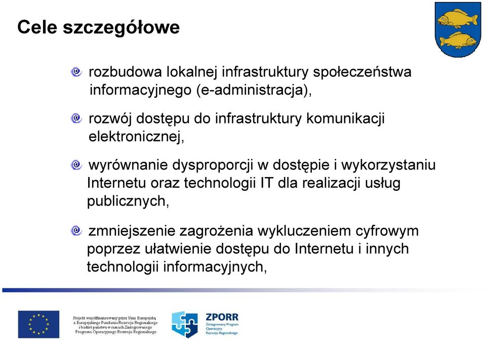 wykorzystaniu Internetu oraz technologii IT dla realizacji usług publicznych, zmniejszenie