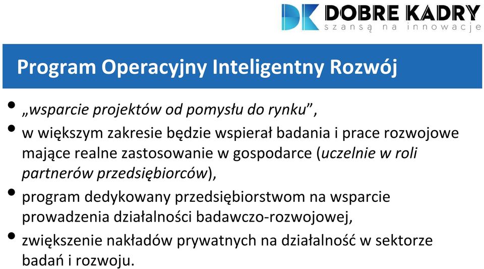 partnerów przedsiębiorców), program dedykowany przedsiębiorstwom na wsparcie prowadzenia