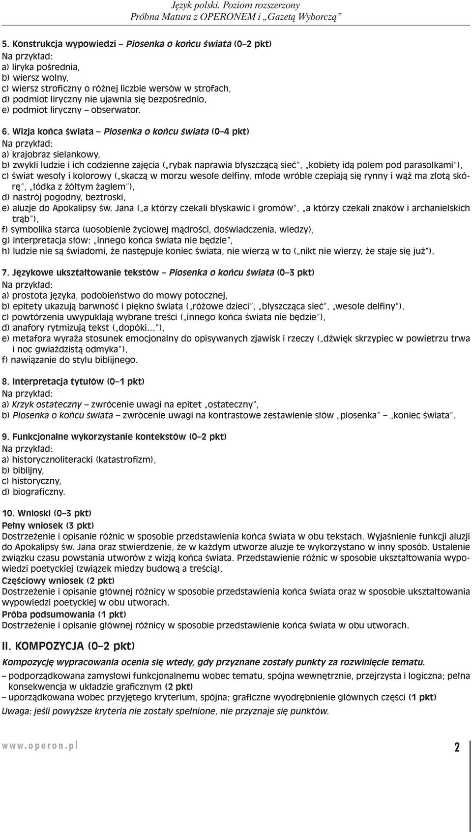 Wi zja ko ca œwia ta Pio sen ka o ko cu œwia ta (0 4 pkt) a) kra jo braz sie lan ko wy, b) zwy kli lu dzie i ich co dzien ne za jê cia ( ry bak na pra wia b³ysz cz¹ c¹ sieو, ko bie ty id¹ po lem pod