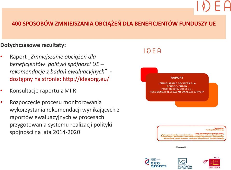 ewaluacyjnych - dostępny na stronie: http://ideaorg.