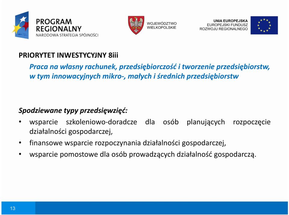 szkoleniowo doradcze dla osób planujących rozpoczęcie działalności gospodarczej, finansowe wsparcie