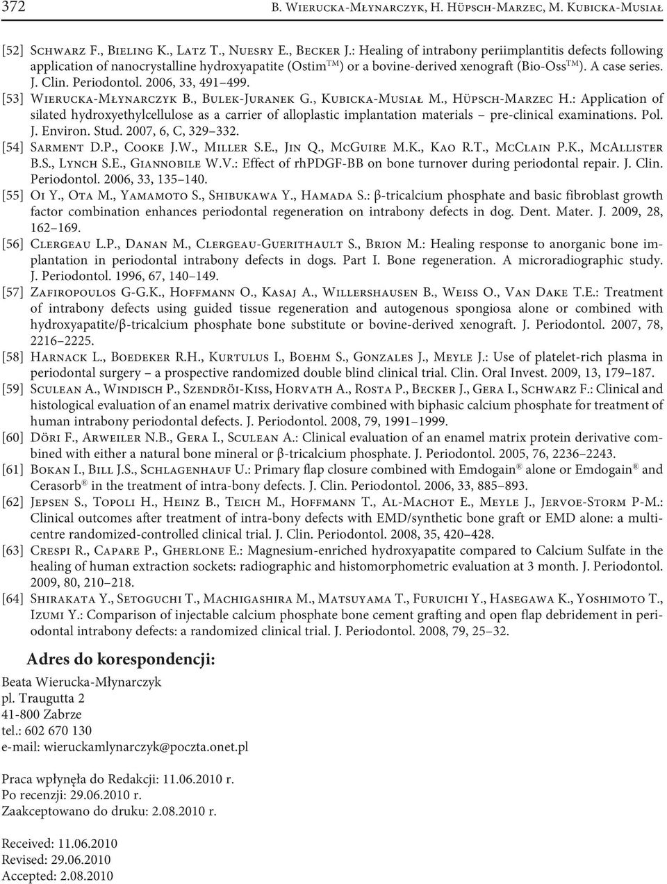 2006, 33, 491 499. [53] Wierucka-Młynarczyk B., Bulek-Juranek G., Kubicka-Musiał M., Hüpsch-Marzec H.