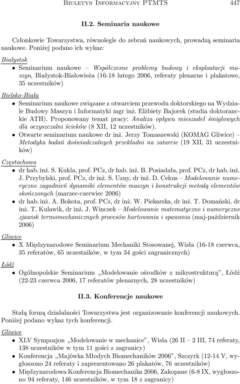 Bielsko-Biała Seminarium naukowe związane z otwarciem przewodu doktorskiego na Wydziale Budowy Maszyn i Informatyki mgr inż. Elżbiety Bajorek(studia doktoranckie ATH).
